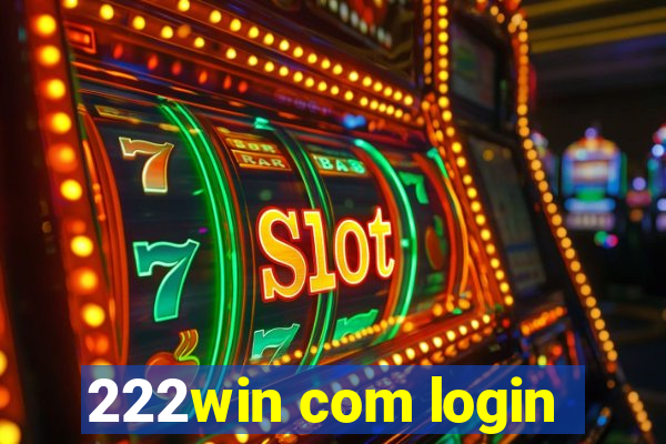 222win com login